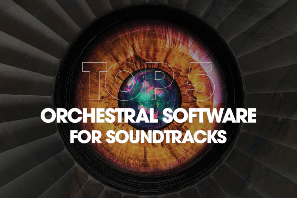 orchestral software for soundtracks