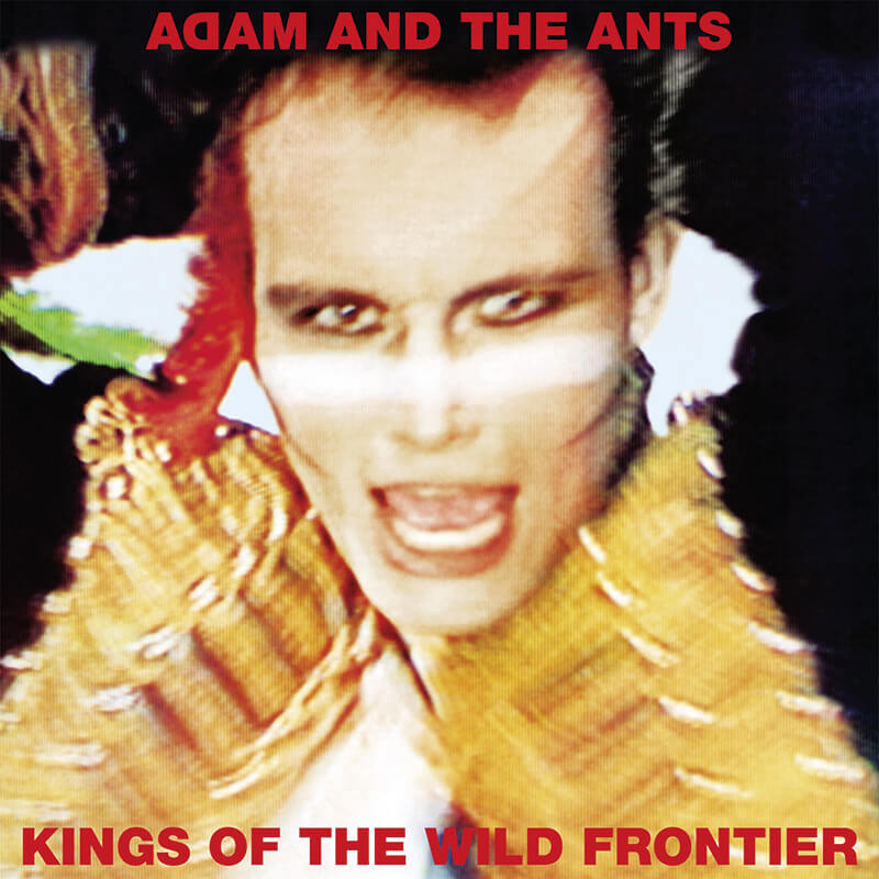 Adam and the Ants, Kings of the Wild Frontier