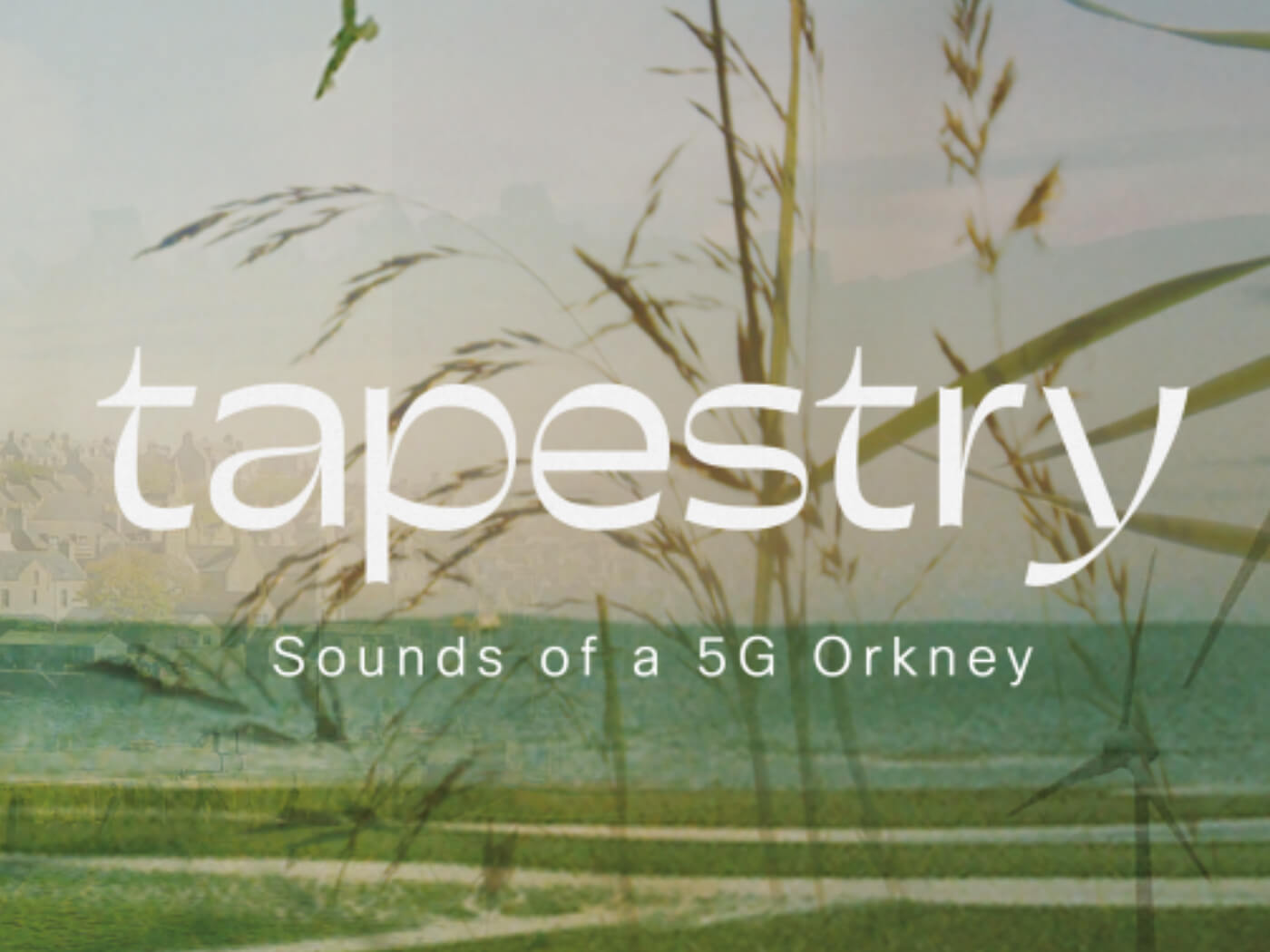 Orkney 5G sound project called Tapestry
