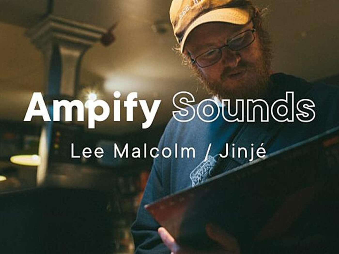 Ampify Sounds Lee Malcolm AKA Jinjé