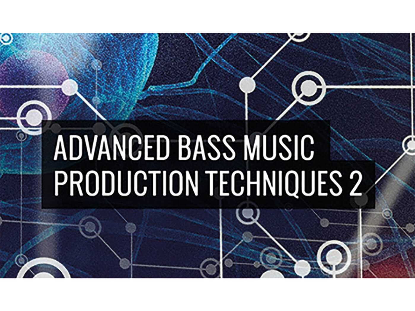 Producertech Course Advanced Bass Music Production Techniques 2